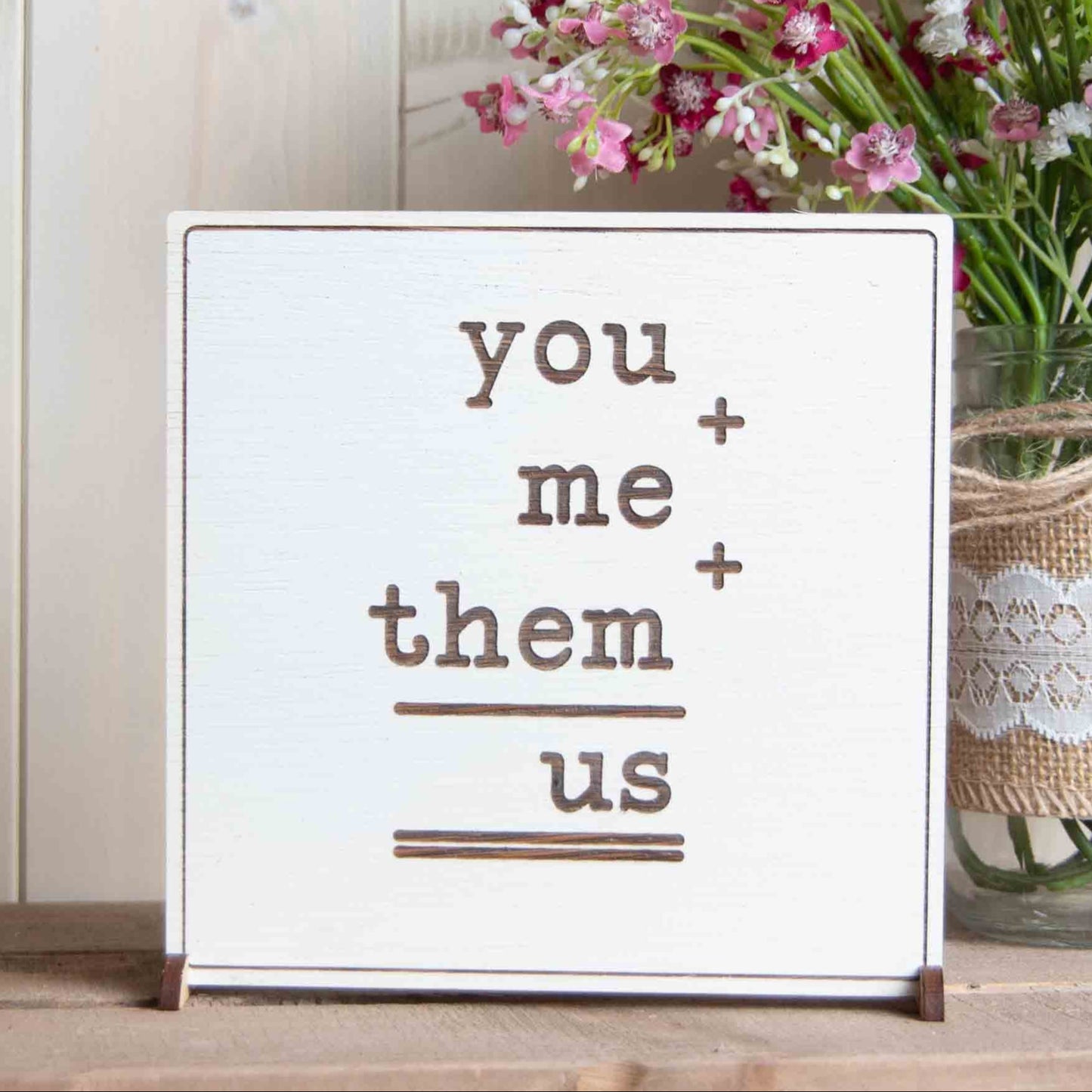 You Me Them Equals Us Sign