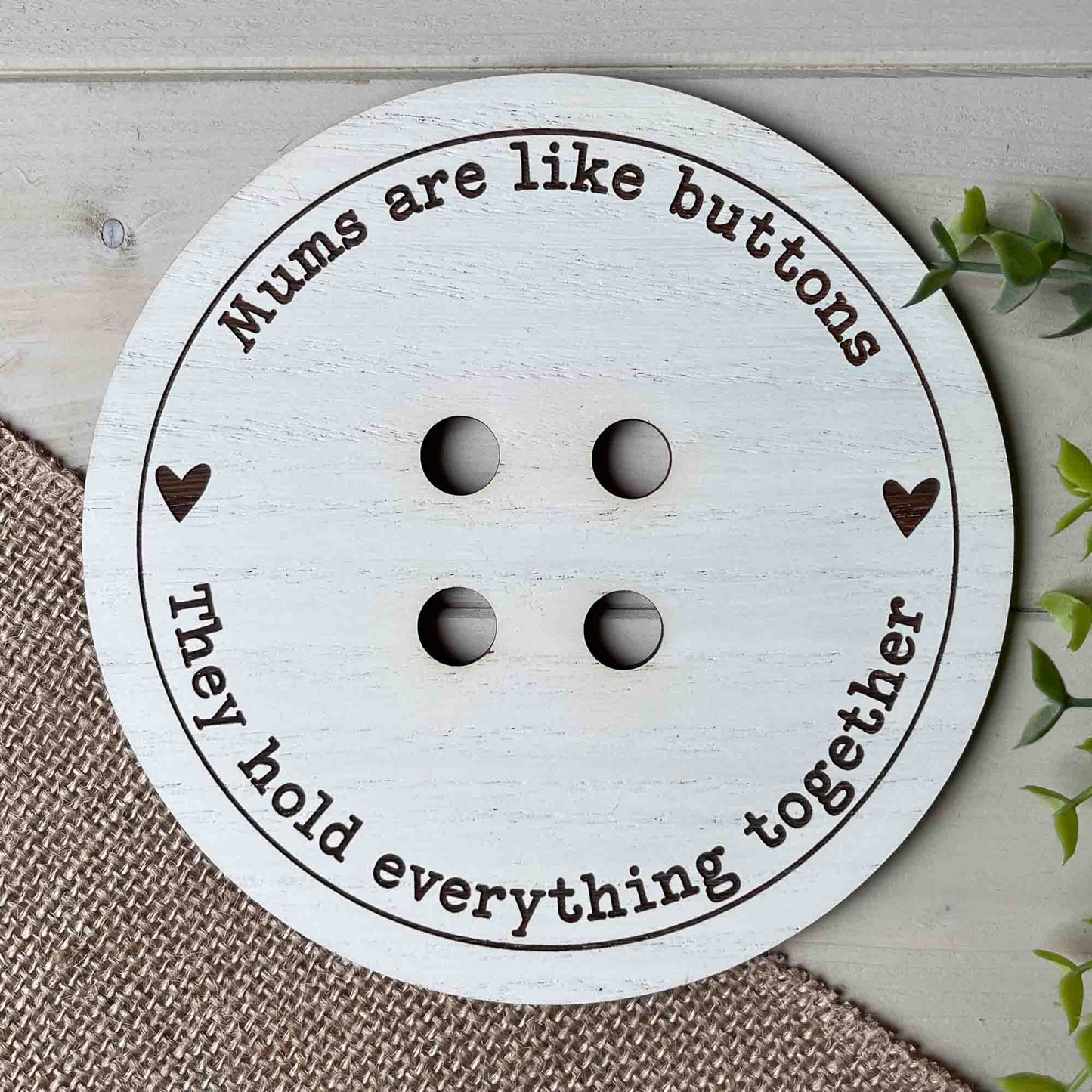 Mums Are Like Buttons Sign