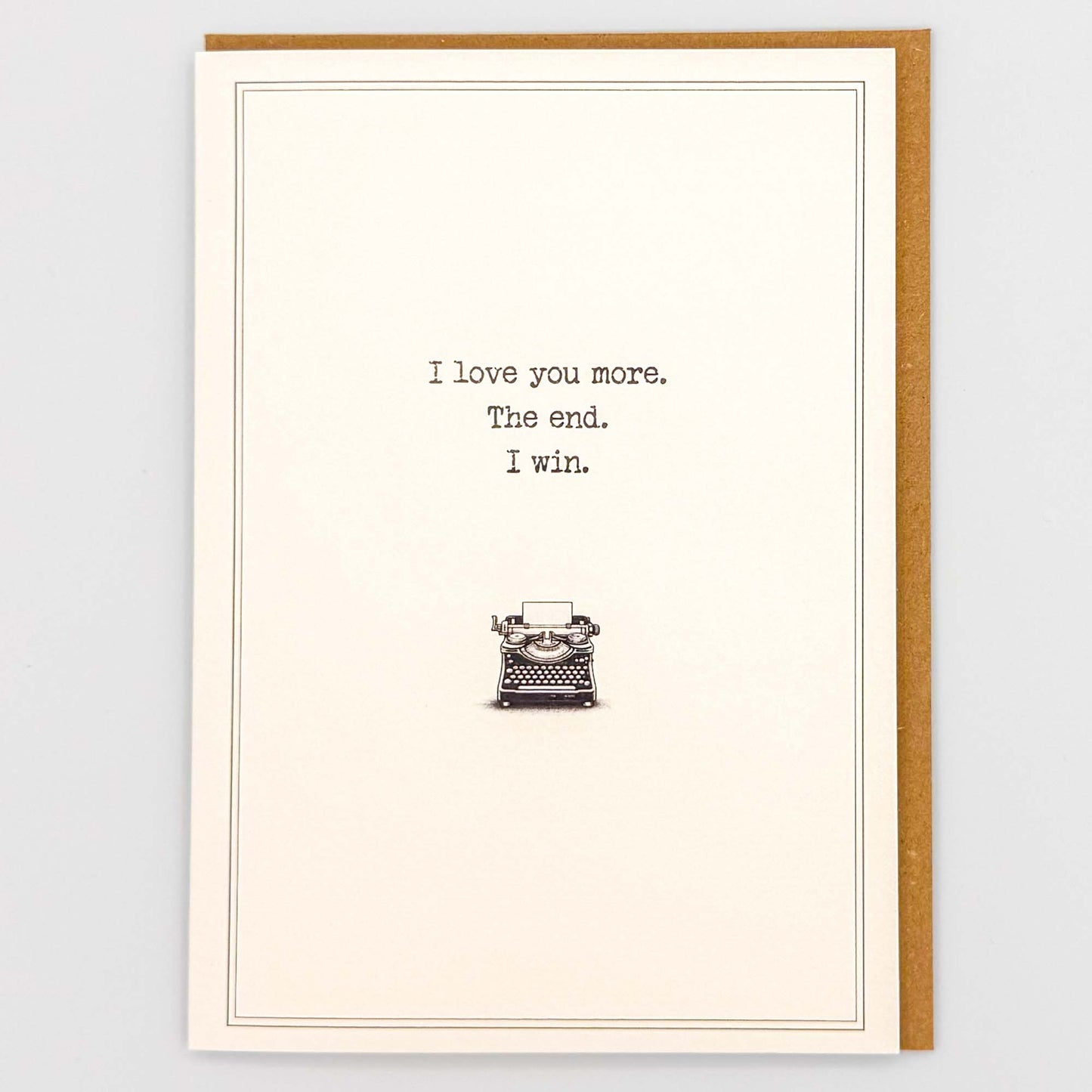 I Love You More Card