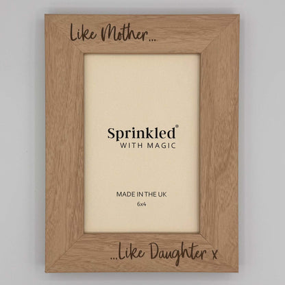 Like Mother Like Daughter Photo Frame