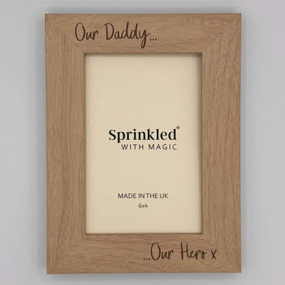 Our Daddy Our Hero Photo Frame