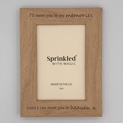 Memorial Photo Frame - I'll Meet You In My Memories