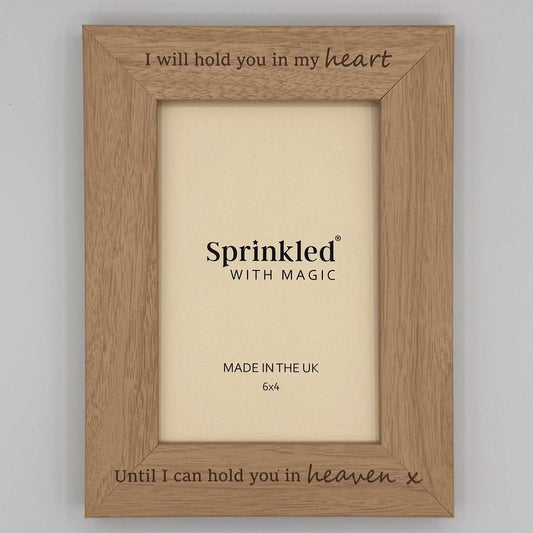 Memorial Photo Frame - I Will Hold You In My Heart..