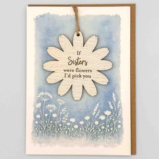 Keepsake Card - If Sisters Were Flowers Flower