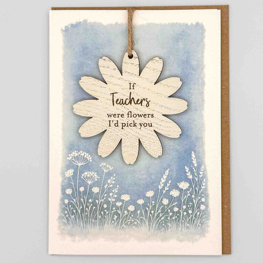 Keepsake Card - If Teachers Were Flowers Flower