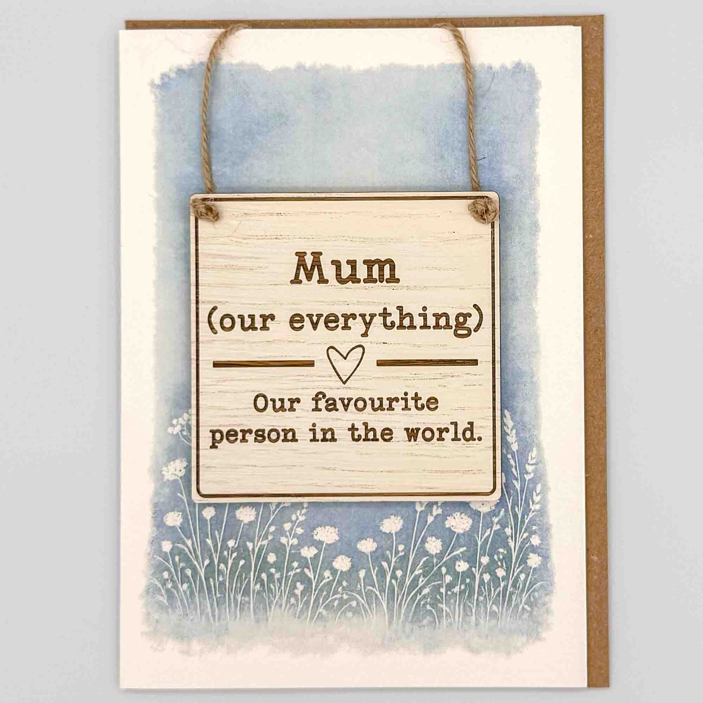 Keepsake Card - Mum Our Everything Square Sign