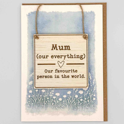 Keepsake Card - Mum Our Everything Square Sign