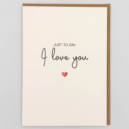 Just To Say I Love You Greeting Card