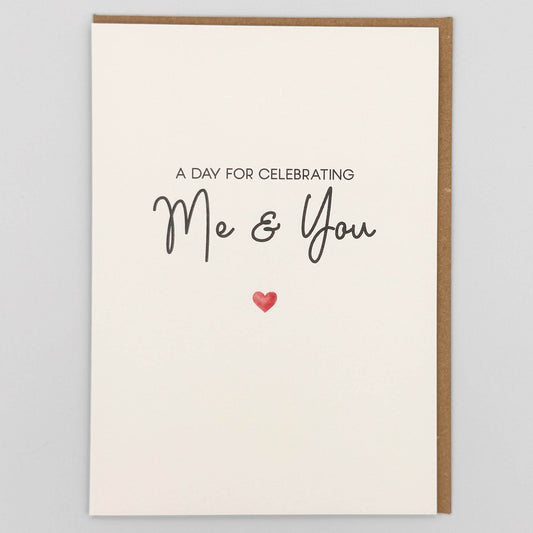 A Day For Celebrating Me & You Greeting Card