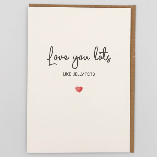 Love You Lots Like Jellytots Greeting Card