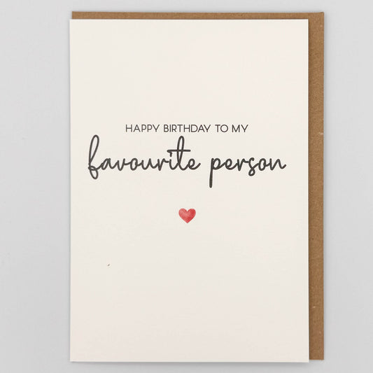 Happy Birthday Favourite Person Greeting Card