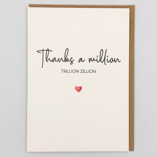 Thanks A Million Trillion Zillion Greeting Card