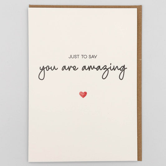 Just To Say You Are Amazing Greeting Card