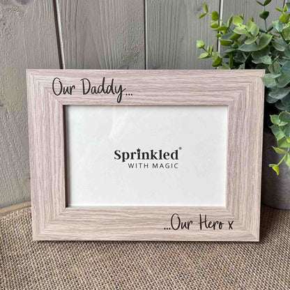 Our Daddy Our Hero Photo Frame
